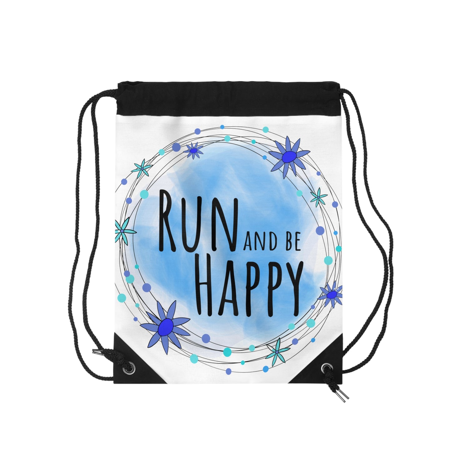 Run and Be Happy Drawstring Bag / Drawstring Bag for Work, Travel, Running, or the Gym
