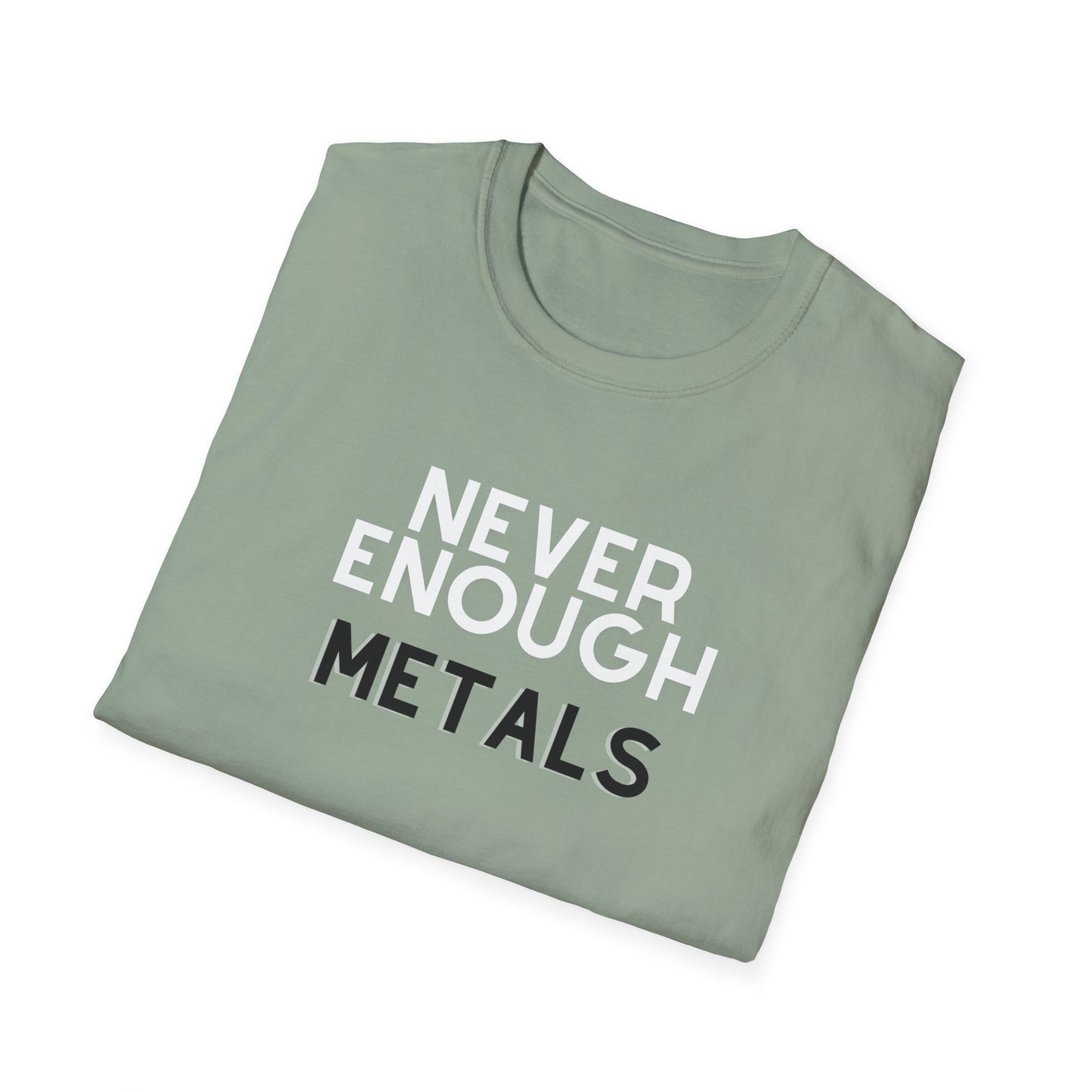 Never Enough Metals T-Shirt / Running T-Shirt