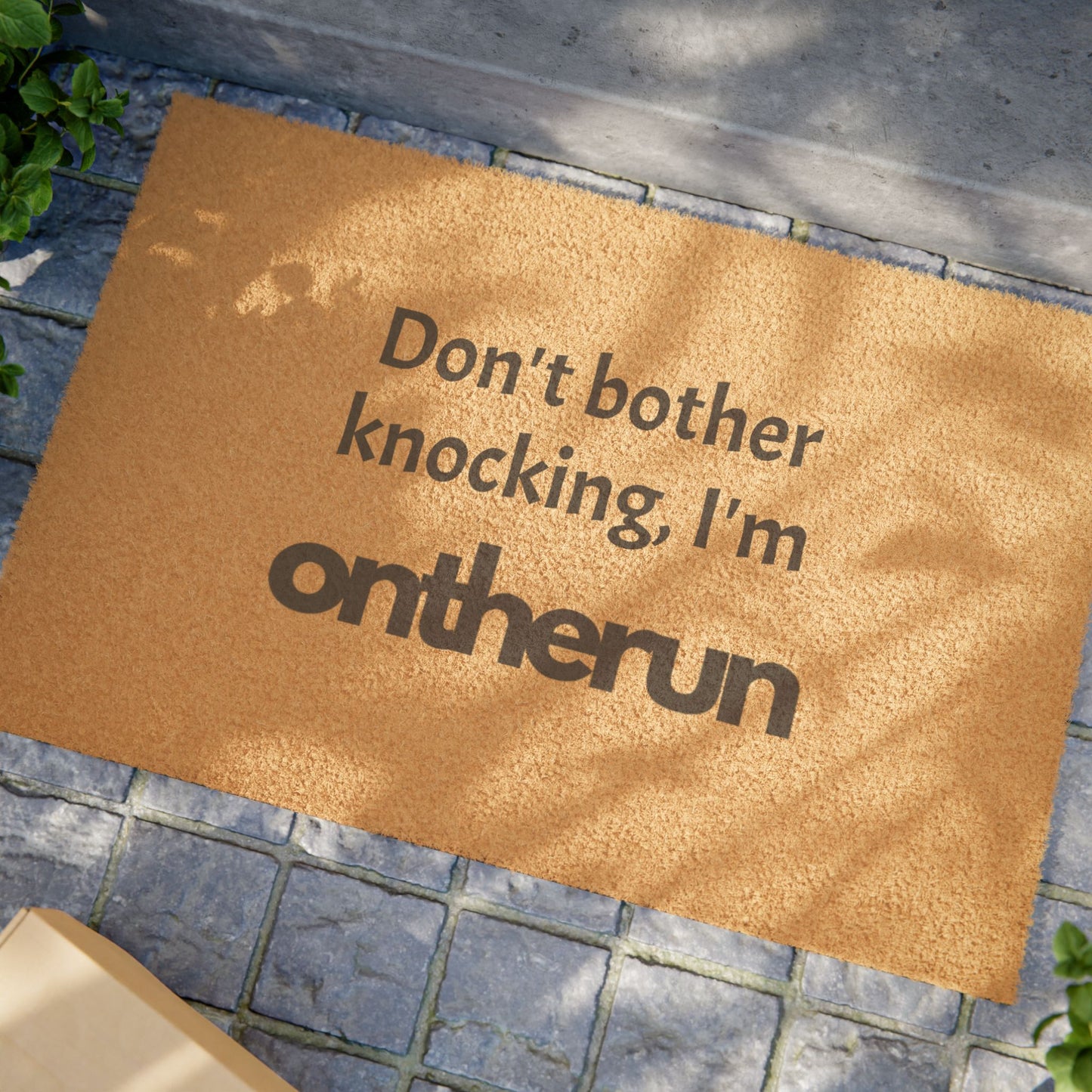 Don't Bother Knocking, I'm ontherun Doormat / Doormat for Runners