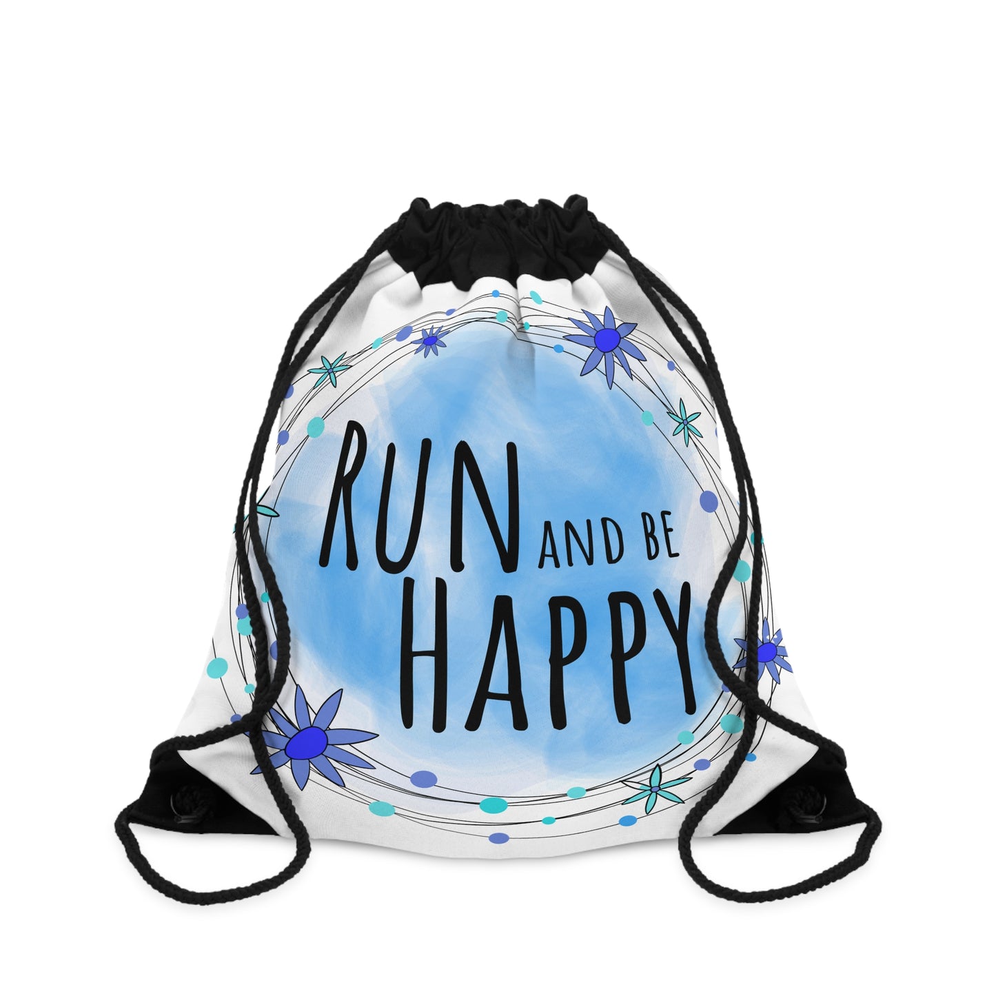 Run and Be Happy Drawstring Bag / Drawstring Bag for Work, Travel, Running, or the Gym