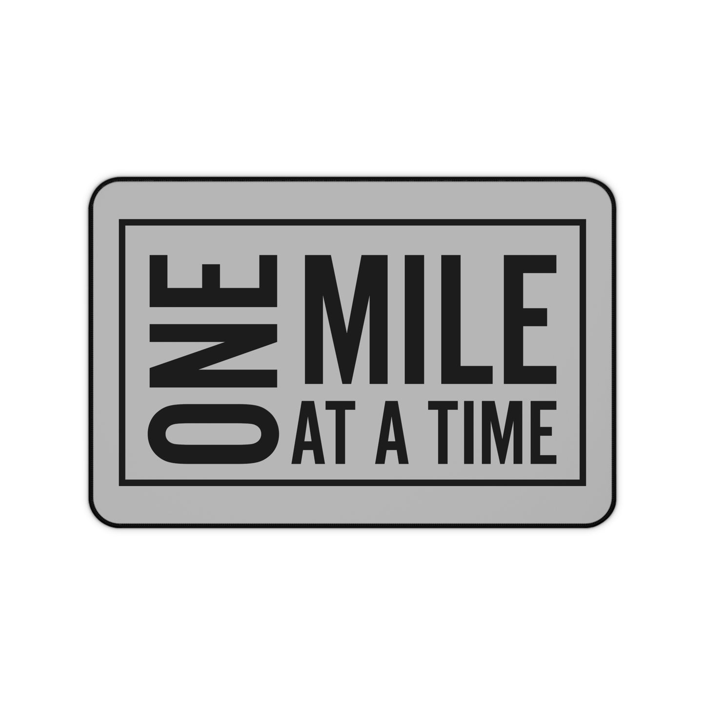 One Mile at a Time Desk Mat / Desk Mat for Runners