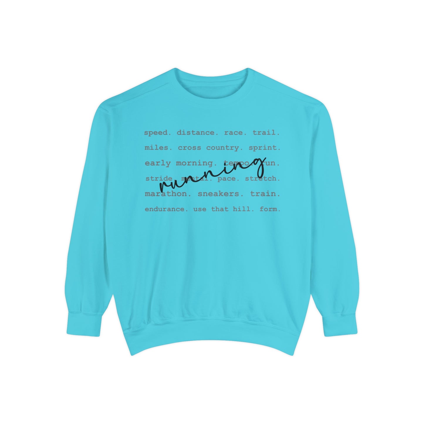 Running Unisex Garment-Dyed Sweatshirt / Running Words Sweatshirt