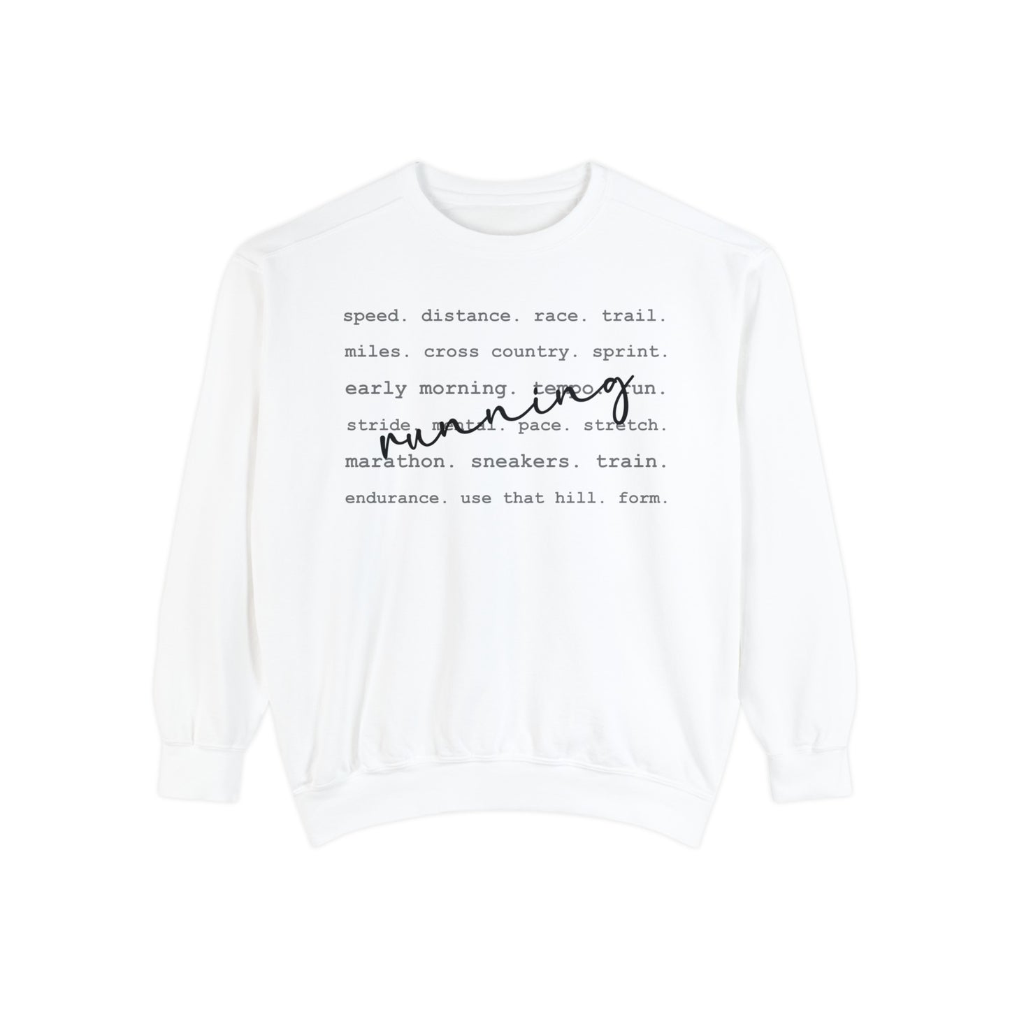 Running Unisex Garment-Dyed Sweatshirt / Running Words Sweatshirt