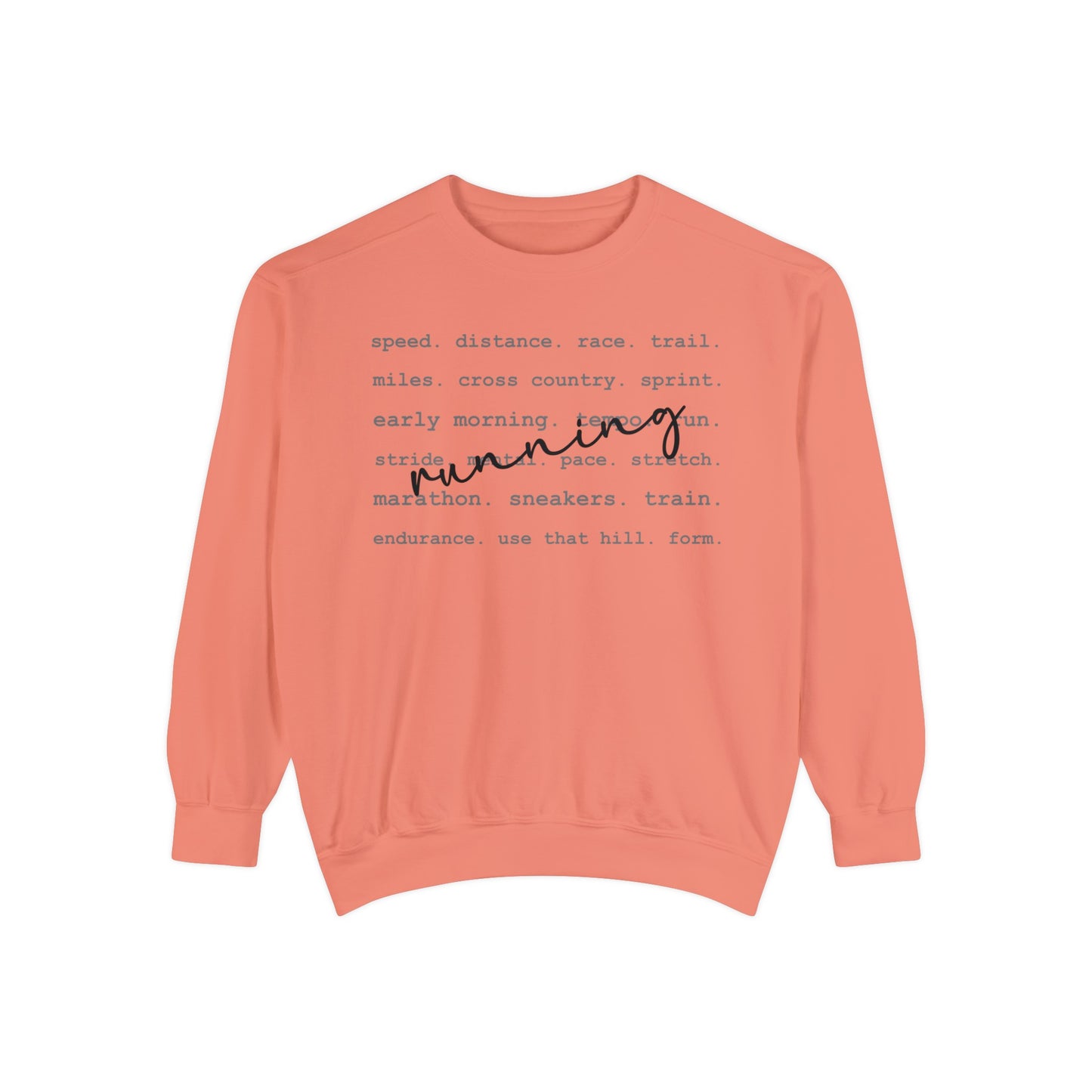 Running Unisex Garment-Dyed Sweatshirt / Running Words Sweatshirt