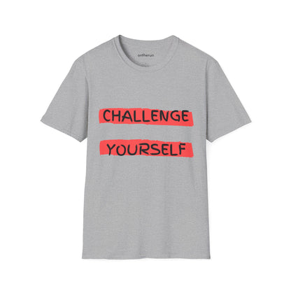 Challenge Yoursel Unisex Softstyle T-Shirt / Running T-Shirt