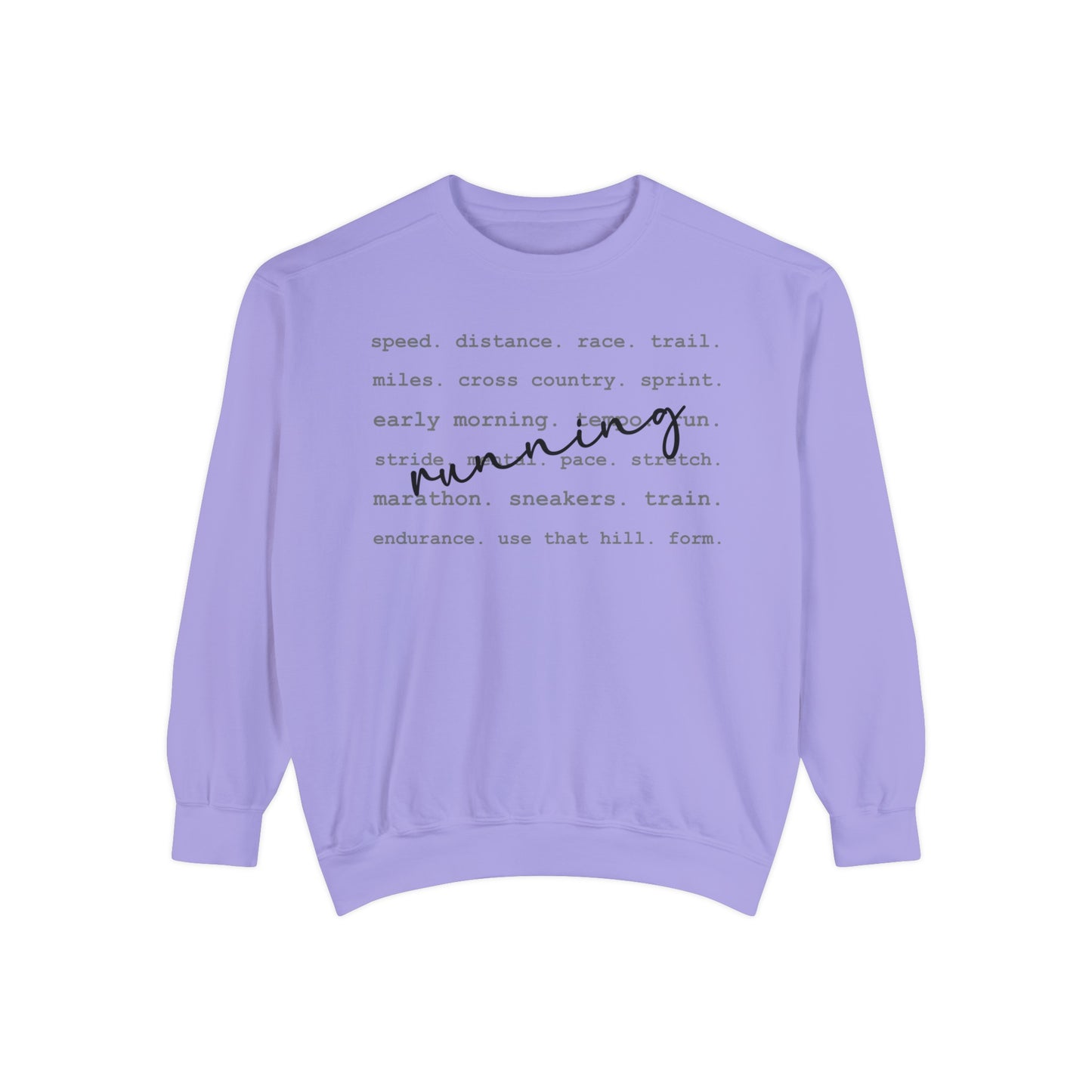 Running Unisex Garment-Dyed Sweatshirt / Running Words Sweatshirt