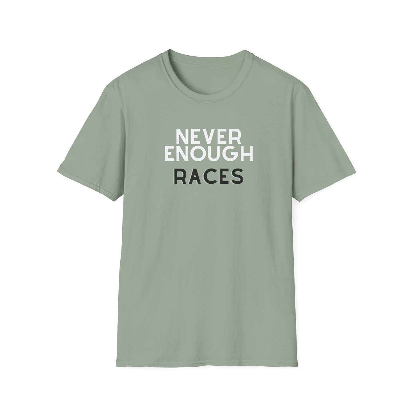 Never Enough Races T-Shirt / Running T-Shirt