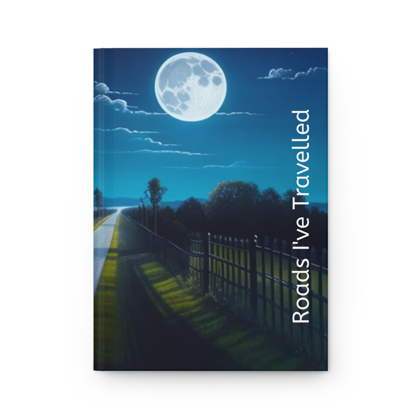 Moonlit Adventure Hardcover Journal - Roads I've Travelled / Journal for Runners / Travel Notebook