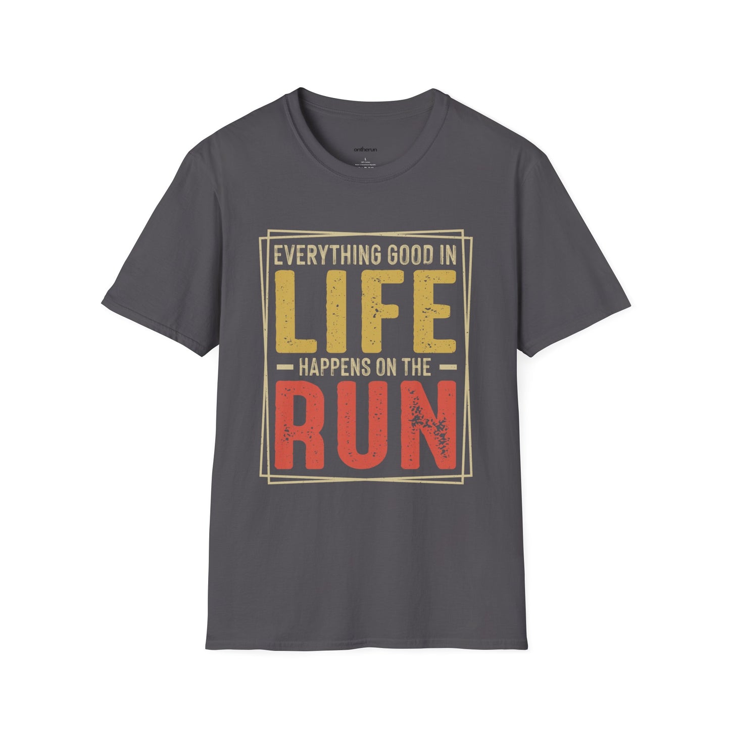 Everything Good in Life Unisex Softstyle T-Shirt / Unisex Running T-Shirt