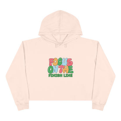 Focus on the Finish Line Motivational Crop Hoodie / Runner's Crop Hoodie