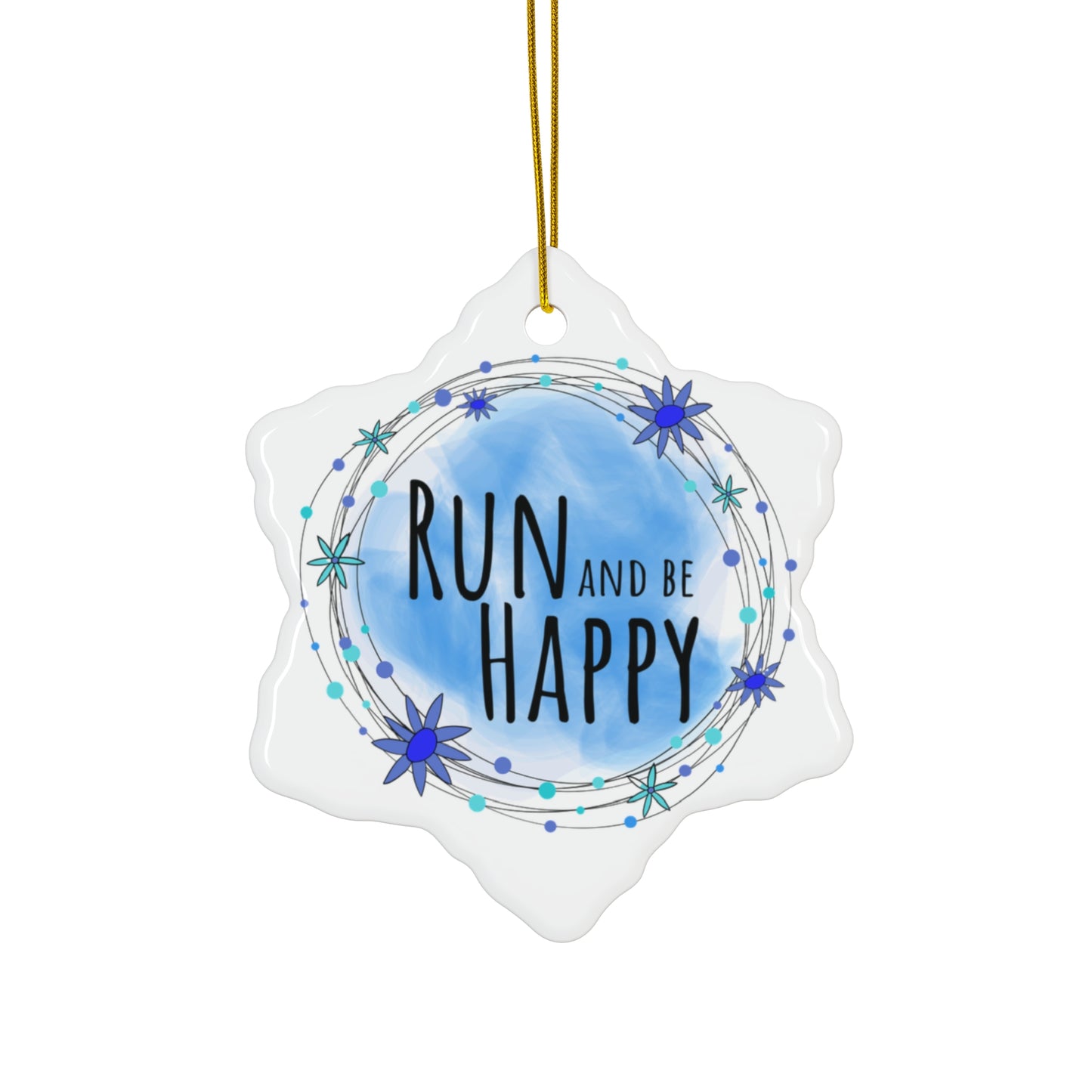 Run and Be Happy Motivational Ceramic Ornament / Perfect for Holidays & Sports Enthusiasts / Positive Vibes Ornament