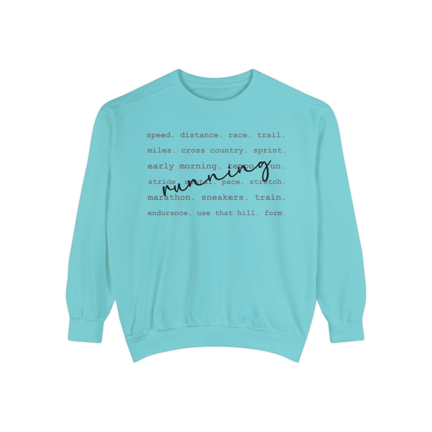 Running Unisex Garment-Dyed Sweatshirt / Running Words Sweatshirt