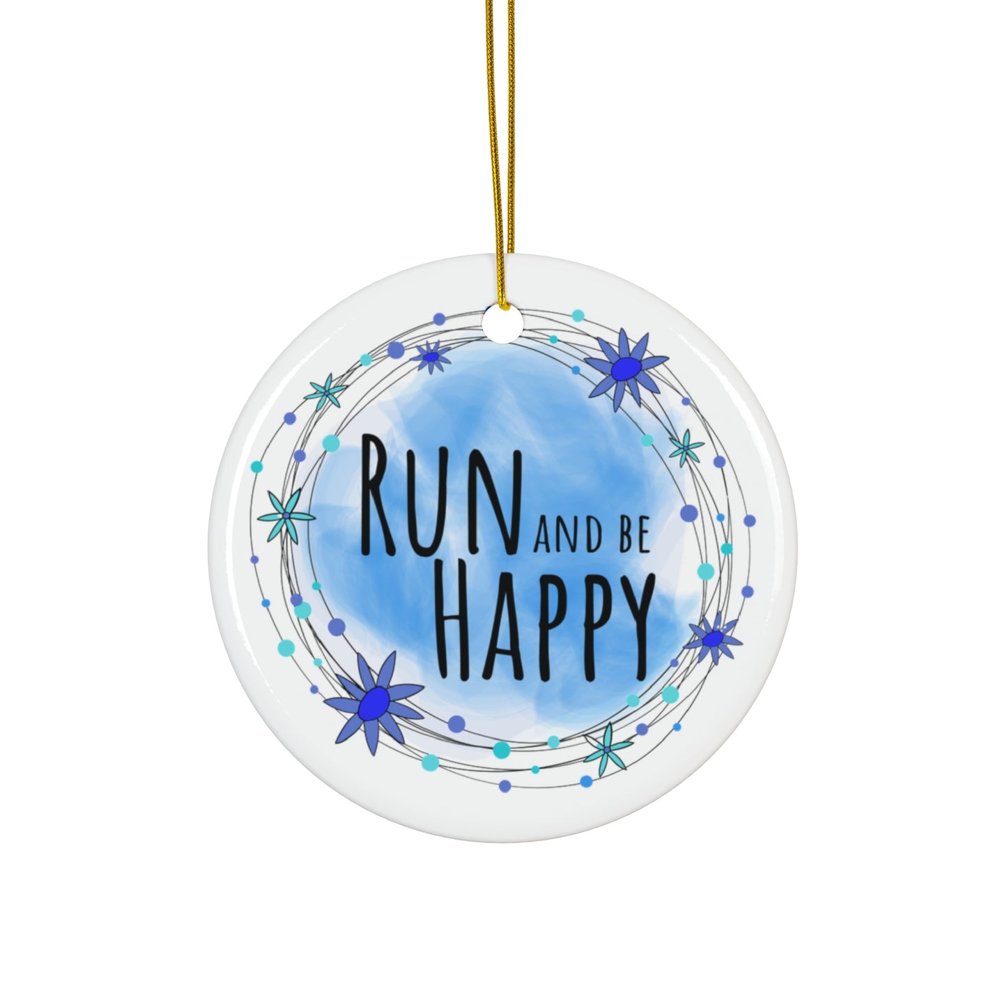 Run and Be Happy Motivational Ceramic Ornament / Perfect for Holidays & Sports Enthusiasts / Positive Vibes Ornament