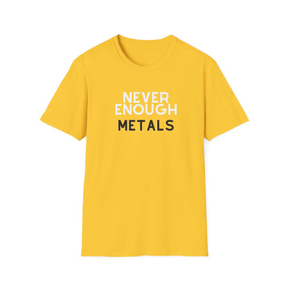 Never Enough Metals T-Shirt / Running T-Shirt