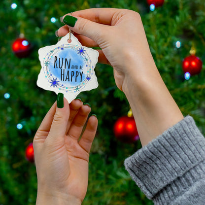 Run and Be Happy Motivational Ceramic Ornament / Perfect for Holidays & Sports Enthusiasts / Positive Vibes Ornament