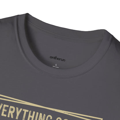 Everything Good in Life Unisex Softstyle T-Shirt / Unisex Running T-Shirt