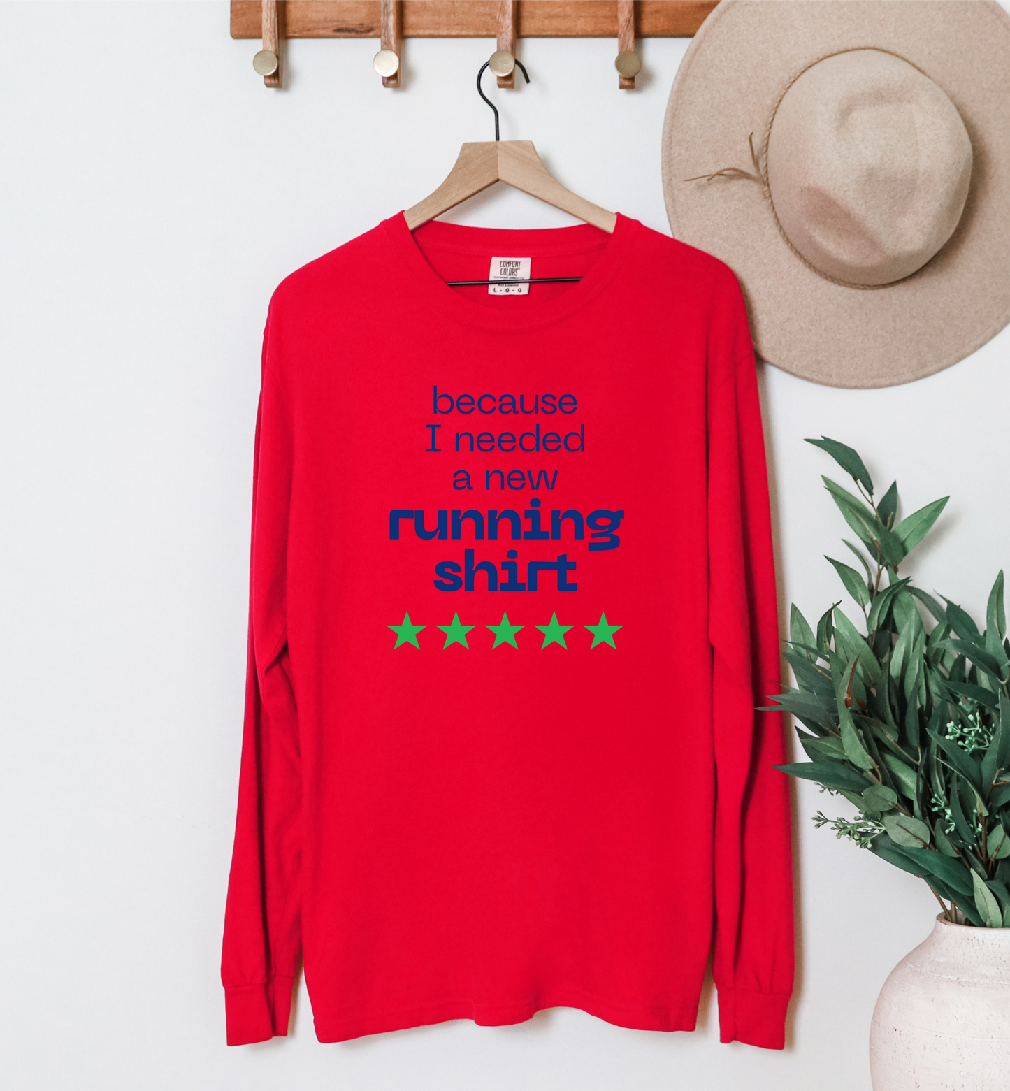 Because I Needed a New Running Shirt Long Sleeve T-Shirt / Perfect T-Shirt for Runners & Fitness Enthusiast